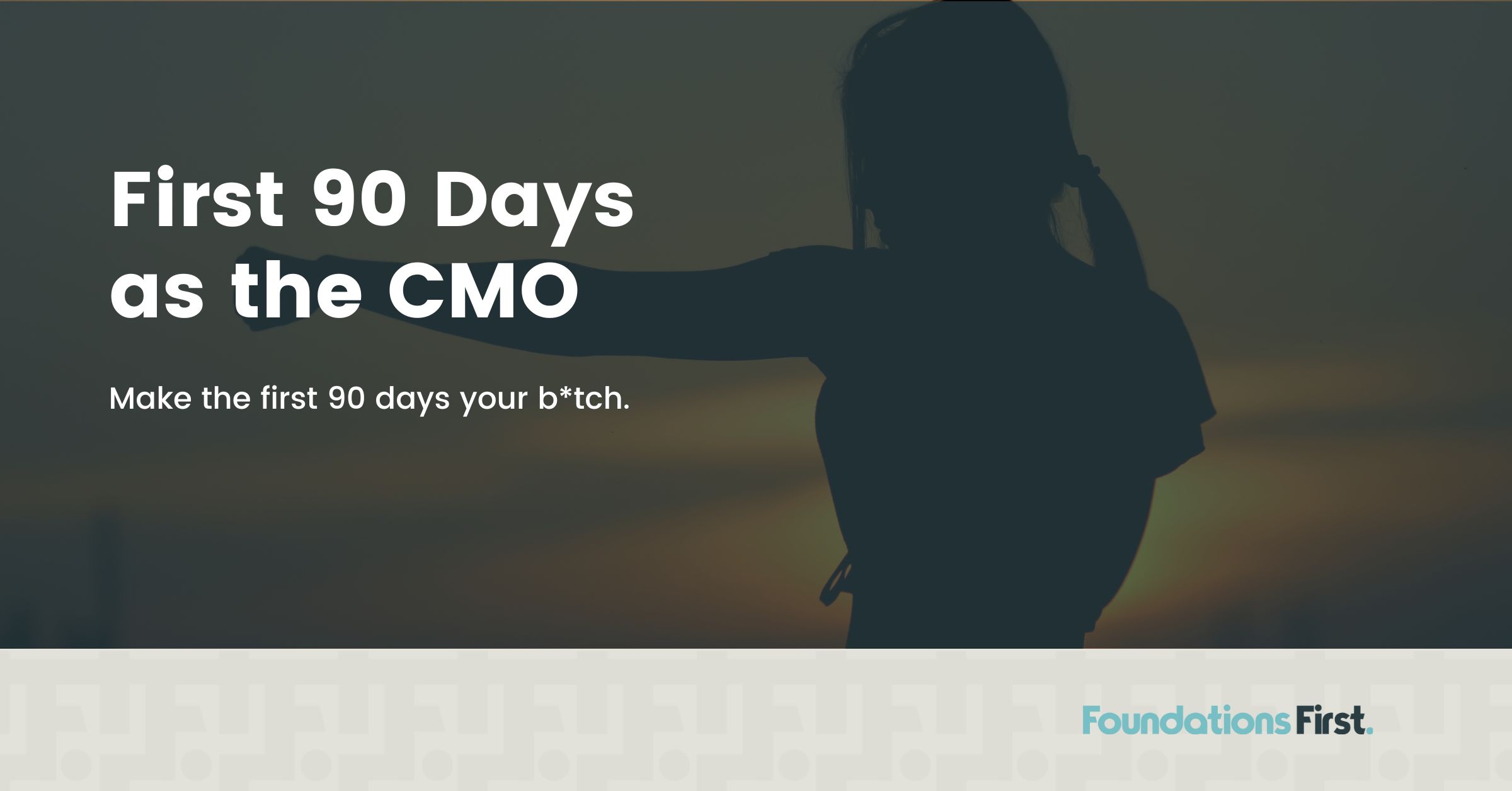 First 90 Days as CMO