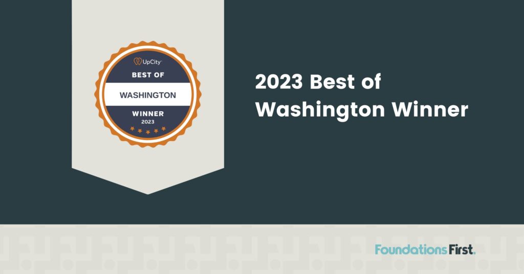 Best of Washington Award Winner Second Year in a Row Foundations